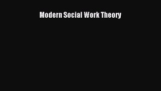 (PDF Download) Modern Social Work Theory PDF