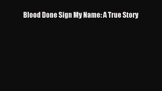 (PDF Download) Blood Done Sign My Name: A True Story PDF