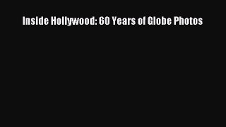 [PDF Download] Inside Hollywood: 60 Years of Globe Photos [Read] Online