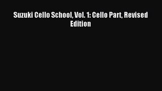 (PDF Download) Suzuki Cello School Vol. 1: Cello Part Revised Edition PDF