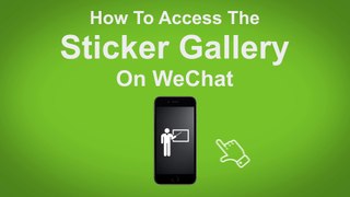 How to Access The Sticker Gallery on WeChat  - WeChat Tip #6