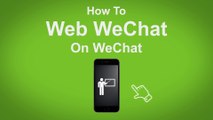 How to Web WeChat on WeChat  - WeChat Tip #12
