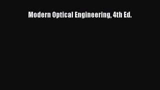 Modern Optical Engineering 4th Ed. Free Download Book