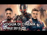 Voglia di Cinema Trailer Ufficiali dei film in Uscita ad Aprile 2015 - Movie HD