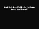 (PDF Download) Suzuki Cello School Vol 4: Cello Part (Suzuki Method Core Materials) PDF