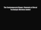 (PDF Download) The Contemporary Singer: Elements of Vocal Technique (Berklee Guide) PDF
