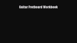 (PDF Download) Guitar Fretboard Workbook Download