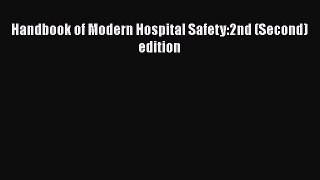 Handbook of Modern Hospital Safety:2nd (Second) edition  Free Books