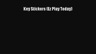 (PDF Download) Key Stickers (Ez Play Today) Read Online