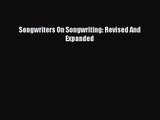 (PDF Download) Songwriters On Songwriting: Revised And Expanded PDF