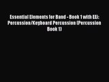 (PDF Download) Essential Elements for Band - Book 1 with EEi: Percussion/Keyboard Percussion