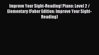 (PDF Download) Improve Your Sight-Reading! Piano: Level 2 / Elementary (Faber Edition: Improve
