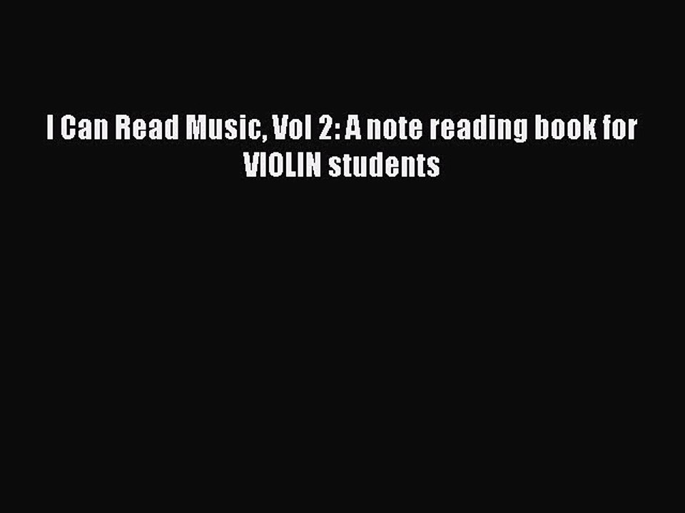 (PDF Download) I Can Read Music Vol 2: A note reading book for VIOLIN students PDF