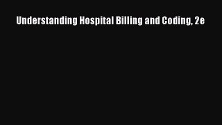 Understanding Hospital Billing and Coding 2e  Free Books