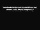 (PDF Download) Easy Pop Melodies Book only 2nd Edition (Hal Leonard Guitar Method (Songbooks))