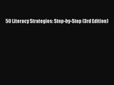 [PDF Download] 50 Literacy Strategies: Step-by-Step (3rd Edition) [PDF] Online