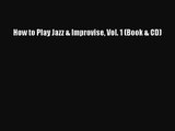(PDF Download) How to Play Jazz & Improvise Vol. 1 (Book & CD) PDF