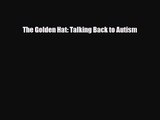 [PDF Download] The Golden Hat: Talking Back to Autism [PDF] Online