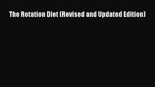 The Rotation Diet (Revised and Updated Edition)  Free Books