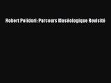 [PDF Download] Robert Polidori: Parcours Muséologique Revisité [Download] Online