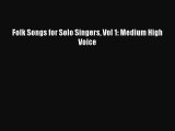 (PDF Download) Folk Songs for Solo Singers Vol 1: Medium High Voice Download