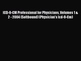 ICD-9-CM Professional for Physicians Volumes 1 & 2 - 2004 (Softbound) (Physician's Icd-9-Cm)