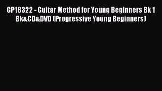 (PDF Download) CP18322 - Guitar Method for Young Beginners Bk 1 Bk&CD&DVD (Progressive Young