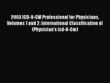 2003 ICD-9-CM Professional for Physicians Volumes 1 and 2: International Classification of