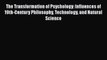 PDF Download The Transformation of Psychology: Influences of 19th-Century Philosophy Technology