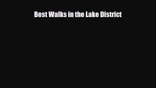[PDF Download] Best Walks in the Lake District [Read] Full Ebook