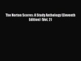 (PDF Download) The Norton Scores: A Study Anthology (Eleventh Edition)  (Vol. 2) PDF