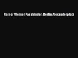 [PDF Download] Rainer Werner Fassbinder: Berlin Alexanderplatz [PDF] Full Ebook