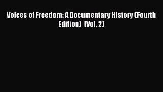 (PDF Download) Voices of Freedom: A Documentary History (Fourth Edition)  (Vol. 2) PDF