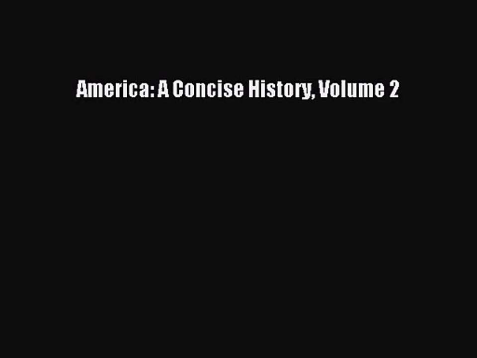 (PDF Download) America: A Concise History Volume 2 Read Online