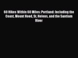 (PDF Download) 60 Hikes Within 60 Miles: Portland: Including the Coast Mount Hood St. Helens