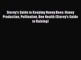 (PDF Download) Storey's Guide to Keeping Honey Bees: Honey Production Pollination Bee Health