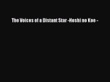 [PDF Download] The Voices of a Distant Star -Hoshi no Koe - [PDF] Full Ebook