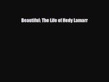 [PDF Download] Beautiful: The Life of Hedy Lamarr [PDF] Full Ebook