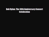 [PDF Download] Bob Dylan: The 30th Anniversary Concert Celebration [Download] Full Ebook