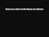 [PDF Download] Bruce Lee: Artist of Life (Bruce Lee Library) [Download] Online