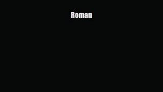 [PDF Download] Roman [Download] Online