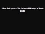 [PDF Download] Silent Bob Speaks: The Collected Writings of Kevin Smith [PDF] Full Ebook