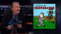 Real Time with Bill Maher: So You’ve Been Exonerated October 17, 2014 (HBO)