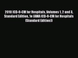 2010 ICD-9-CM for Hospitals Volumes 1 2 and 3 Standard Edition 1e (AMA ICD-9-CM for Hospitals