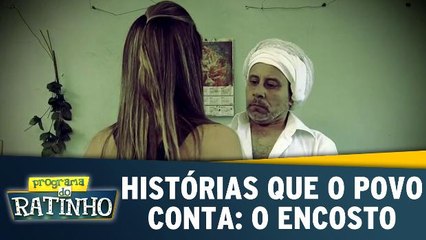 Histórias Que O Povo Conta: O Encosto