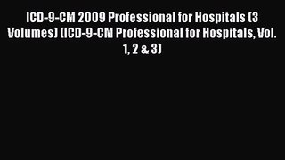 ICD-9-CM 2009 Professional for Hospitals (3 Volumes) (ICD-9-CM Professional for Hospitals Vol.