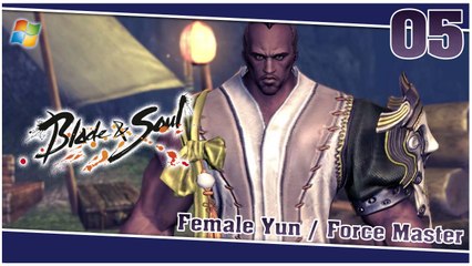 Blade and Soul 【PC】 #5 「Female Yun │ Force Master」