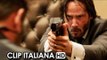 JOHN WICK Clip Italiana 'Consideralo fatto' (2015) - Keanu Reeves Movie HD