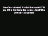 Sams Teach Yourself Web Publishing with HTML and CSS in One Hour a Day: Includes New HTML5