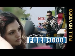 New Punjabi Songs 2016 - FORD 3600 (GUDDIYAN) - DEEP DHILLON & JAISMEEN JASS-Best Song-Classic Video